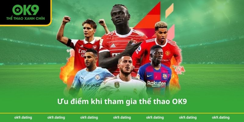 Ưu điểm khi tham gia thể thao OK9